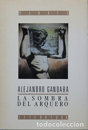 Libros: LA SOMBRA DEL ARQUERO - G&aacute;ndara,Alejandro - Foto 1