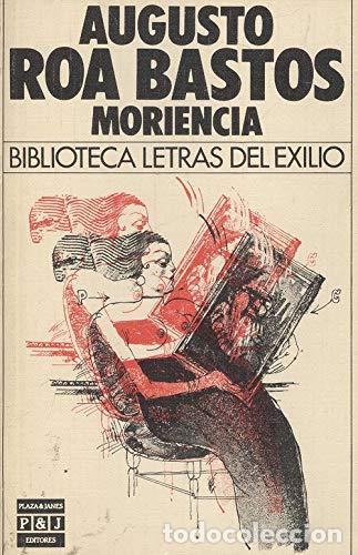 Libros: MORIENCIA - Roa Bastos,Augusto - Foto 1