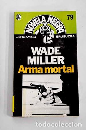Libros: ARMA MORTAL - Miller,Wade - Foto 1