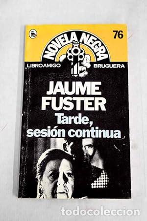Libros: TARDE SESI&Oacute;N CONTINUA - Fuster,Jaume - Foto 1