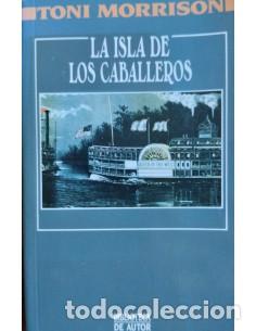 Libros: LA ISLA DE LOS CABALLEROS - Morrison,Toni - Foto 1