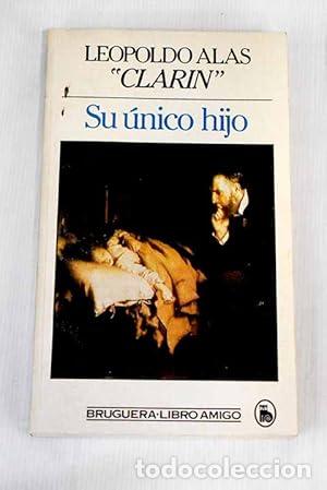 Libros: SU &Uacute;NICO HIJO - Alas (Clar&iacute;n),Leopoldo - Foto 1