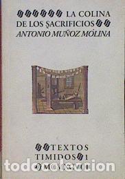 Libros: LA COLINA DE LOS SACRIFICIOS - Mu&ntilde;oz Molina,Antonio - Foto 1