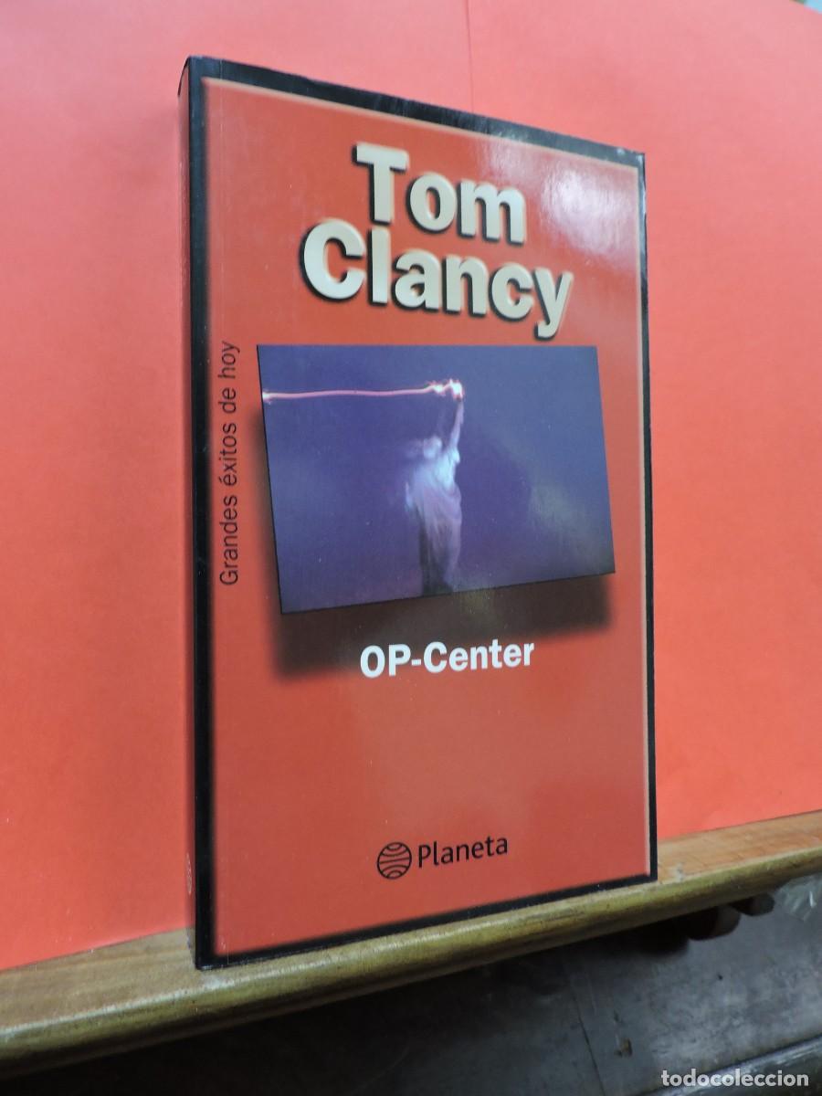 Libros: Op-Center. CLANCY, Tom. Ed. Planeta. Barcelona, 2001 - Foto 1