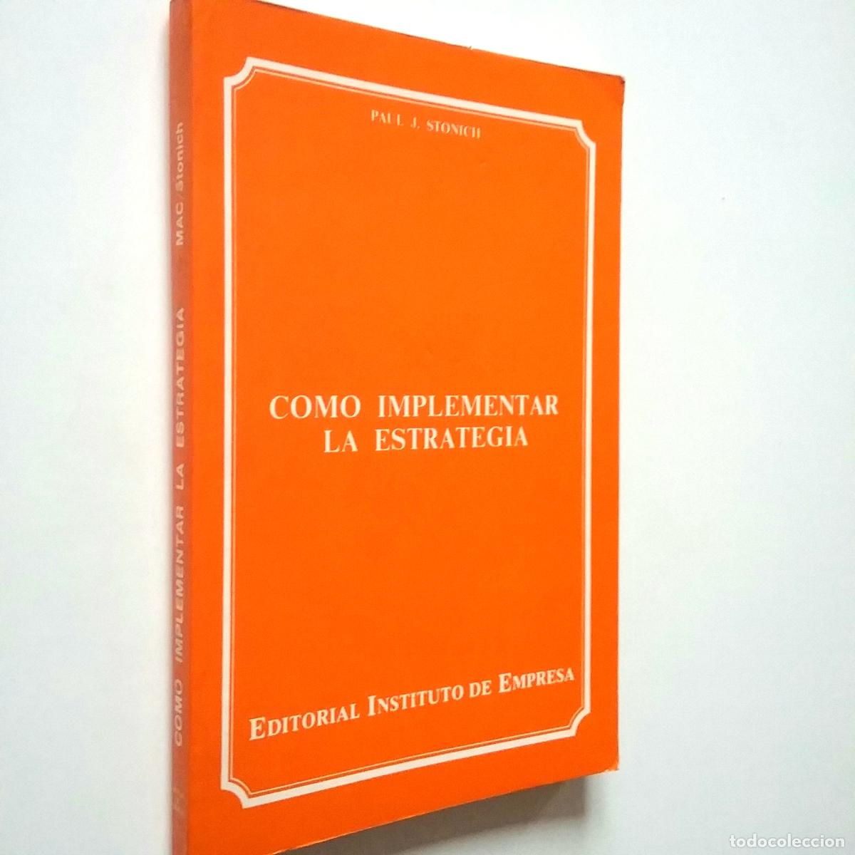 Libros: Paul J. Stonich - Como implementar la estrategia - Foto 1