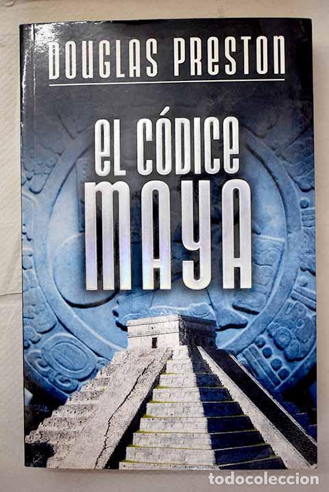 Libros: El c&oacute;dice maya: Preston, Douglas.- Preston, Douglas - Foto 1