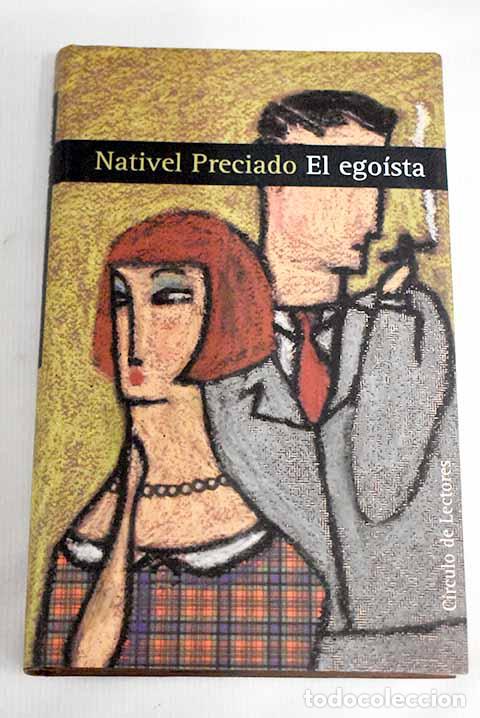Libros: El ego&iacute;sta: Preciado, Nativel.- Preciado, Nativel - Foto 1