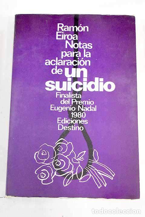 Libros: Notas para la aclaraci&oacute;n de un suicidio.- Eiroa, Ram&oacute;n - Foto 1