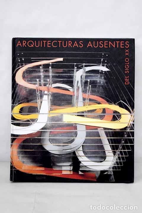 Libros: Arquitecturas ausentes del siglo XX - Foto 1