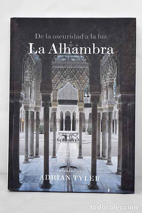 Libros: De la oscuridad a la luz: la Alhambra.- Tyler, Adrian - Foto 1