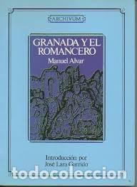 Libros: GRANADA Y EL ROMANCERO &ndash; MANUEL ALVAR - FACSIMIL - Foto 1