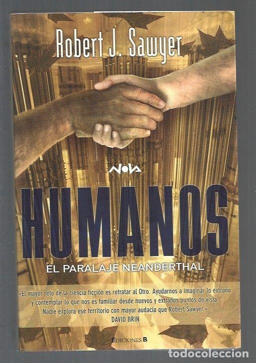 Libros: HUMANOS. EL PARALAJE NEANDERTHAL - SAWYER, ROBERT J. - Foto 1