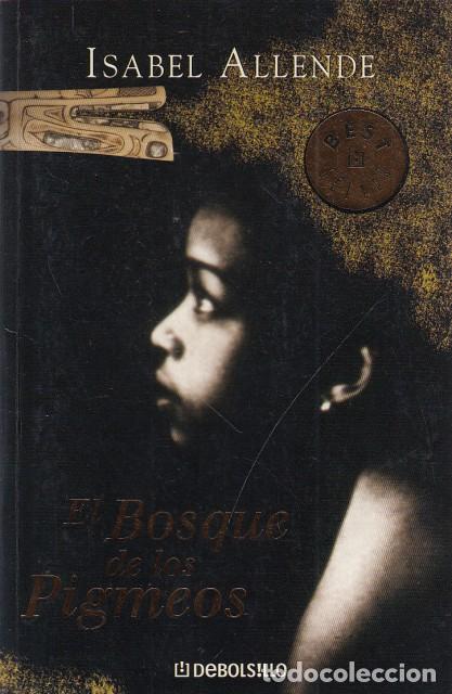 Libros: EL BOSQUE DE LOS PIGMEOS - ALLENDE, ISABEL - Foto 1