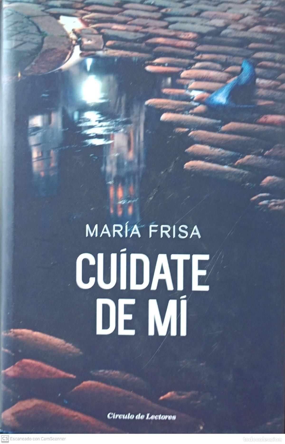Libros: Cu&iacute;date de m&iacute; - Mar&iacute;a Frisa - Foto 1