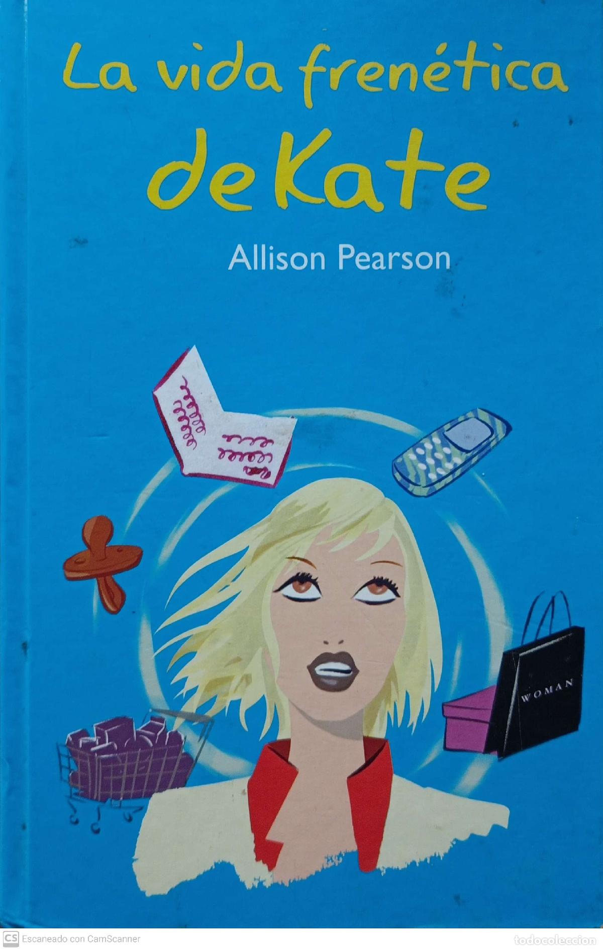 Libros: La vida fran&eacute;tica de Kate - Allison Pearson - Foto 1