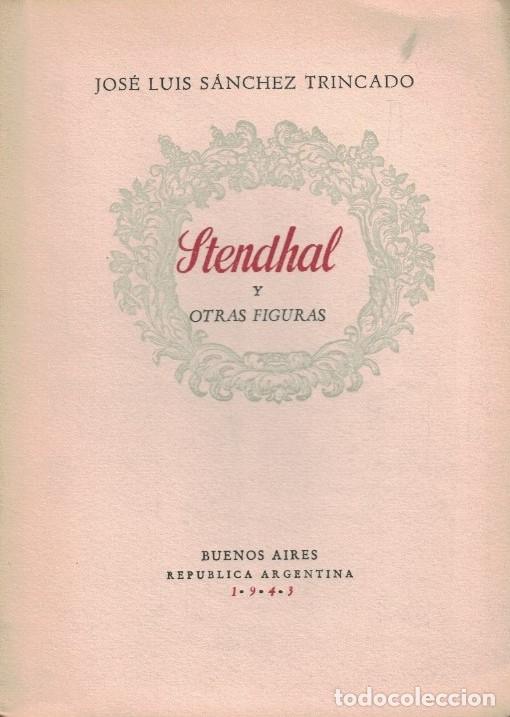 Libros: STENDHAL Y OTRAS FIGURAS. - S&aacute;nchez Trincado. Jos&eacute; Luis, - Foto 1