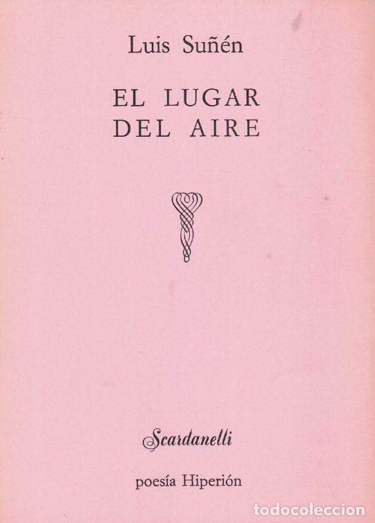 Libros: EL LUGAR DEL AIRE. Poes&iacute;a. - Su&ntilde;en. Luis, - Foto 1
