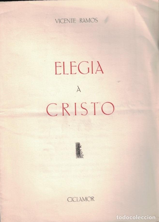 Libros: ELEG&Iacute;A &Aacute; CRISTO. - Ramos. Vicente, - Foto 1