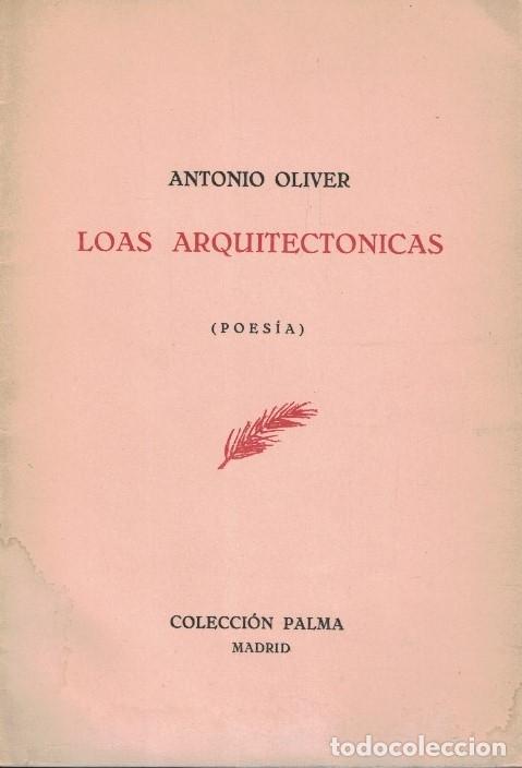Libros: LOAS ARQUITECT&Oacute;NICAS. Poes&iacute;a. - Oliver. Antonio, - Foto 1