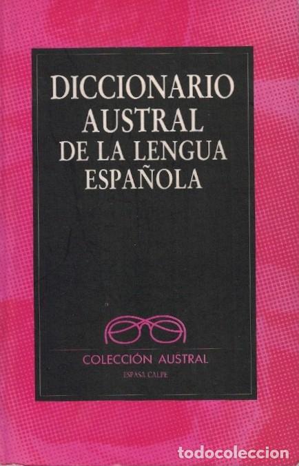 Libros: DICCIONARIO AUSTRAL DE LA LENGUA ESPA&Ntilde;OLA. - Editorial. - Foto 1