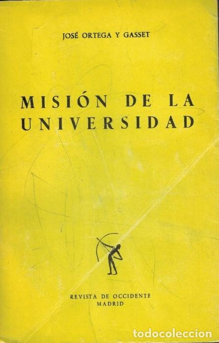 Libros: MISI&Oacute;N DE LA UNIVERSIDAD. - Ortega y Gasset. Jos&eacute;, - Foto 1