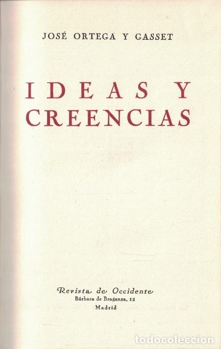 Libros: IDEAS Y CREENCIAS. - Ortega y Gasset. Jos&eacute;, - Foto 1