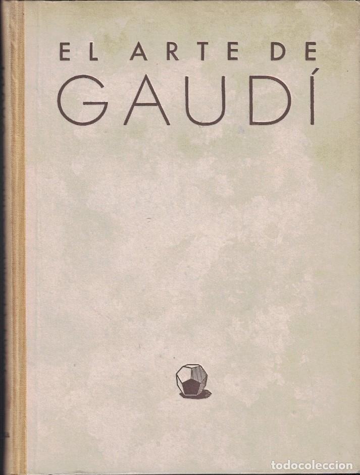Libros: EL ARTE DE GAUD&Iacute;. - Cirlot. Juan Eduardo, - Foto 1