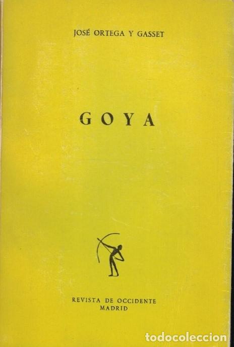 Libros: GOYA. - Ortega y Gasset. Jos&eacute;, - Foto 1