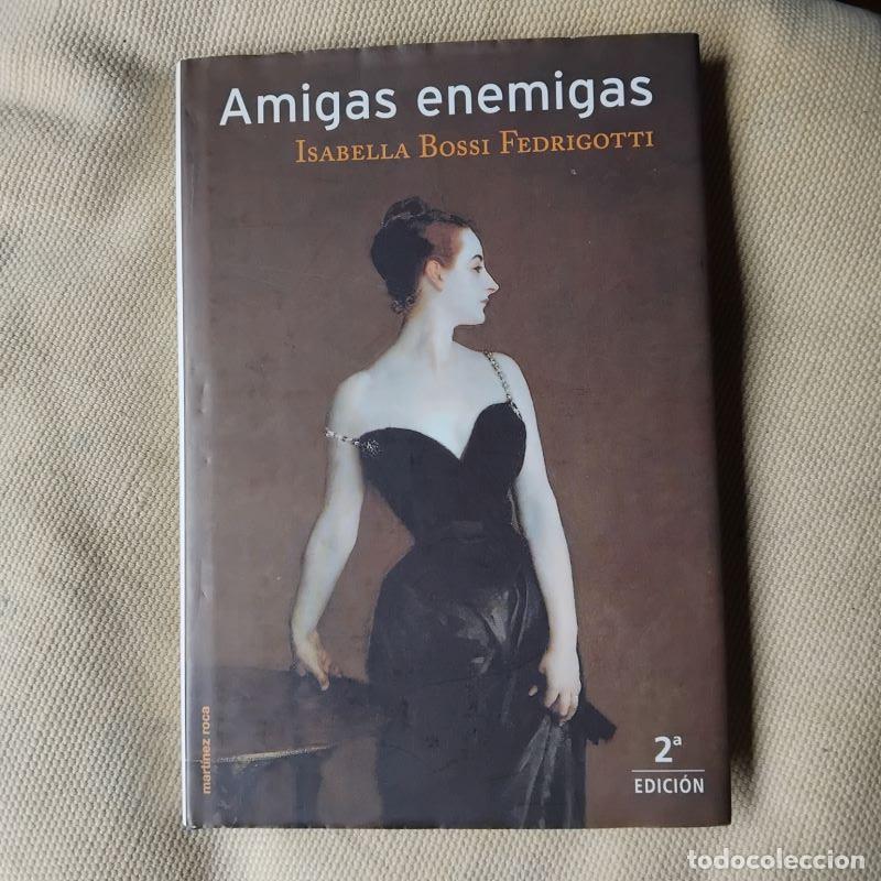 Libros: Amigas enemigas - Isabella Bossi Fedrigotti - Foto 1