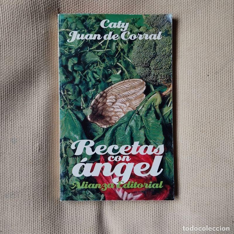 Libros: Recetas con &aacute;ngel - Caty Juan de Corral - Foto 1