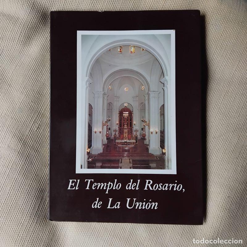 Libros: El Templo del Rosario, de La Uni&oacute;n - Asensio S&aacute;ez - Foto 1