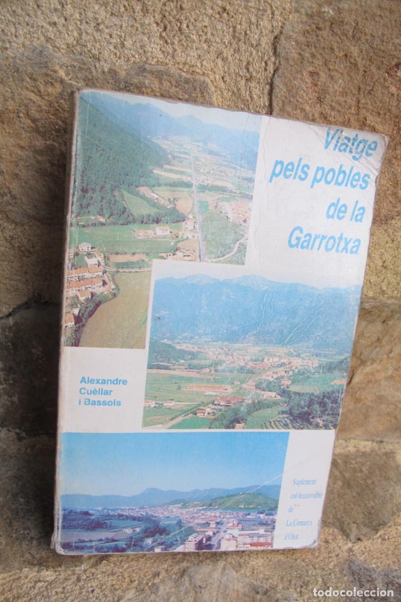 books: VIATGES PELS POBLES DE LA GARROTXA. ALEXANDRE CUELLAR I BASSOLS OLOT