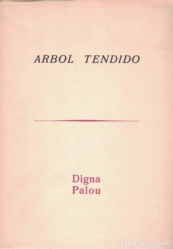 Libros: &Aacute;RBOL TENDIDO. Poemas. - Palou. Digna, - Foto 1