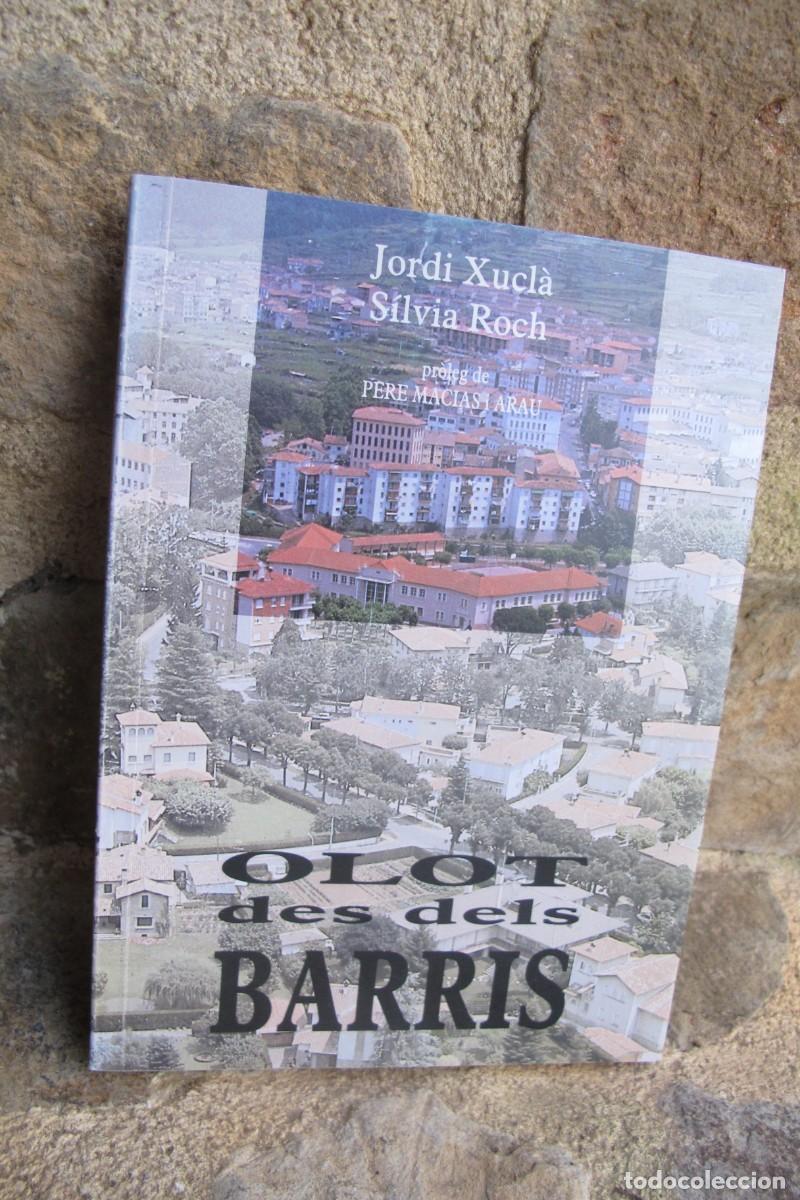 Livres: OLOT DES DELS BARRIS. JORDI XUCLA, SILVIA ROCH