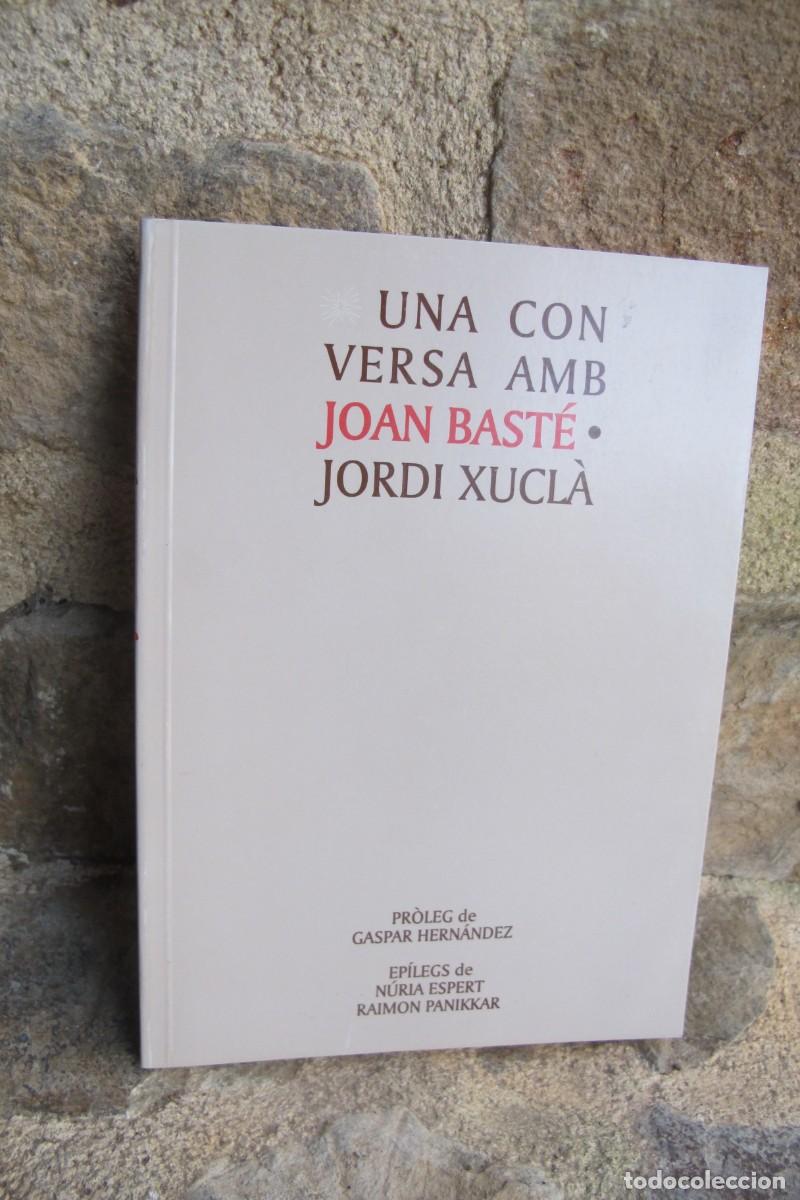 B&uuml;cher: UNA CONVERSA AMB JOAN BASTE. JORDI XUCLA