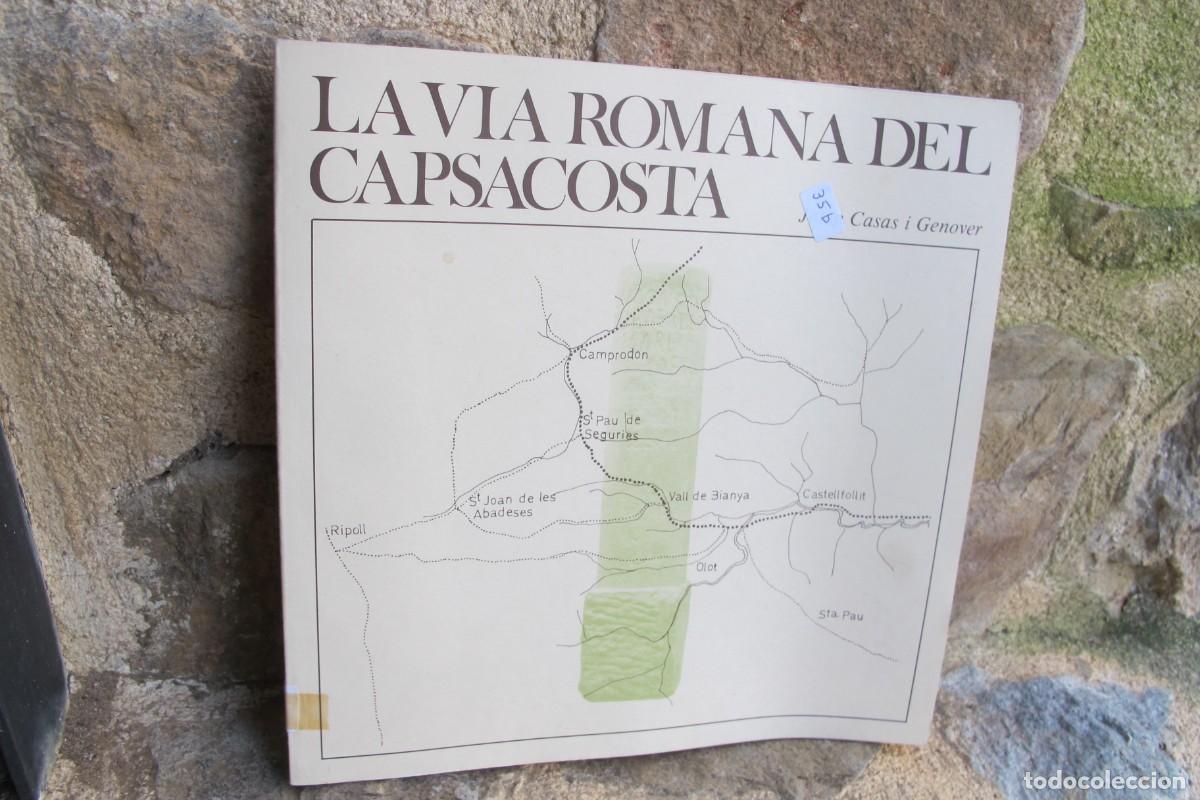books: LA VIA ROMANA DEL CAPSACOSTA. JOSEP CASAS I GENOVER