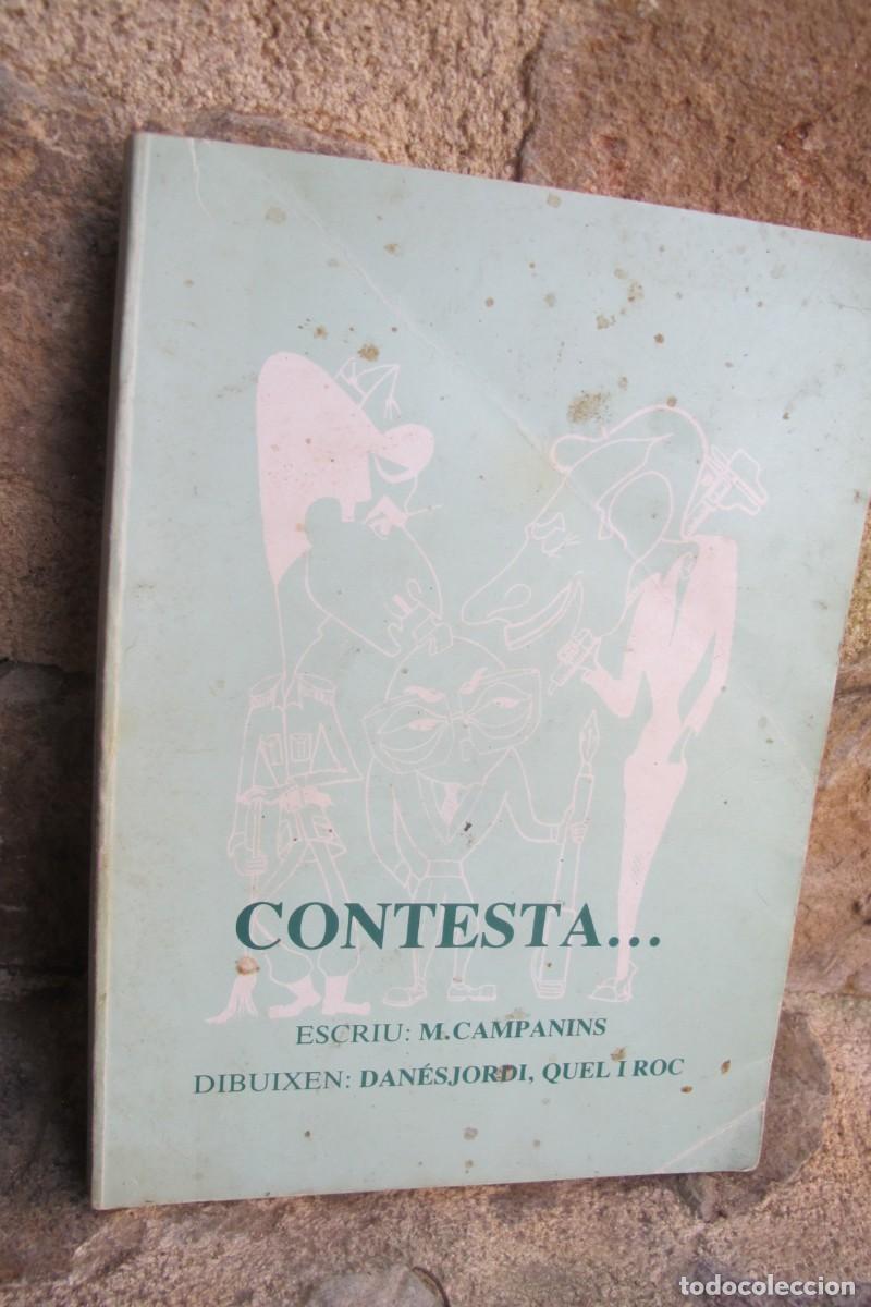 Livros em segunda m&atilde;o: CONTESTA .... ESCRIU M. CAMPINS. DIBUIXEN DANES JORDI, QUEL I ROC