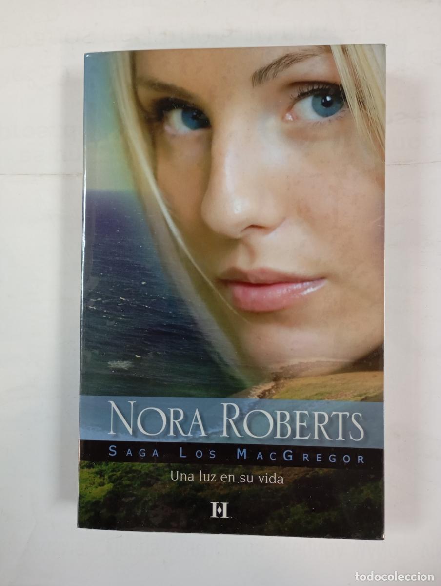 Libros: Una Luz en Su Vida - Saga de los Macgregor. - Nora Roberts. TDK95 - Foto 1