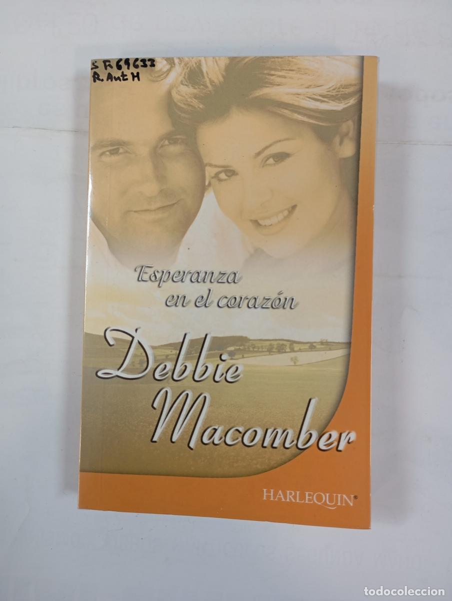 Libros: Esperanza en el Coraz&oacute;n. Harlequin. - Debbie Macomber. TDK186 - Foto 1