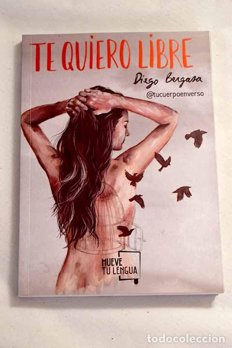 Libros: Te quiero libre: Bergasa, Diego.- Bergasa, Diego - Foto 1