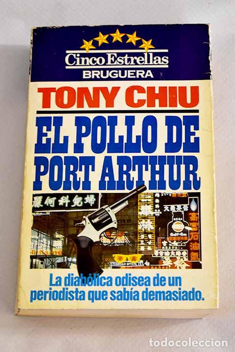 Libros: El pollo de Port Arthur.- Chiu, Tony - Foto 1