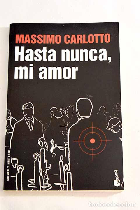 Libros: Hasta nunca, mi amor.- Carlotto, Massimo - Foto 1