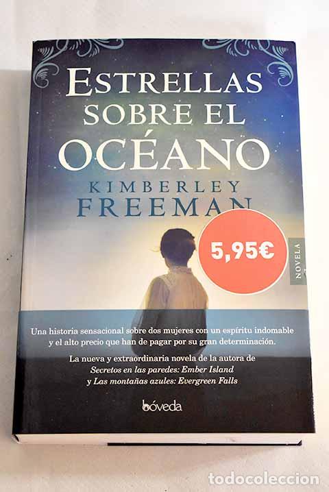 Libros: Estrellas sobre el oc&eacute;ano.- Freeman, Kimberley - Foto 1