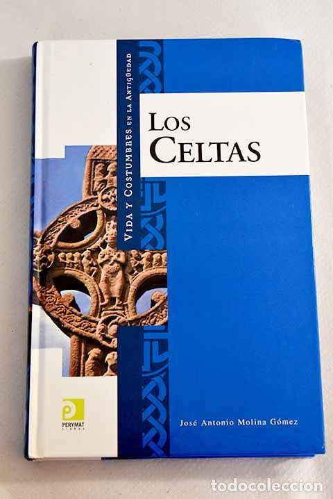 Libros: Vida y costumbres de los celtas.- Molina G&oacute;mez, Jos&eacute; Antonio - Foto 1