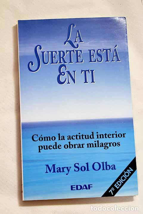 Libros: La suerte est&aacute; en ti.- Olba, Mary Sol - Foto 1