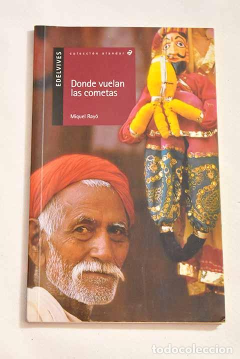 Libros: Donde vuelan las cometas.- Ray&oacute; i Ferrer, Miquel - Foto 1