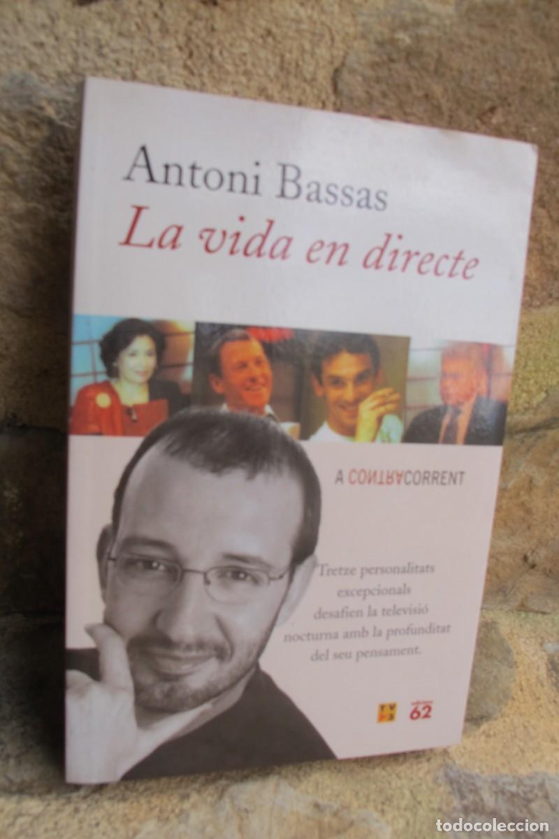 Libros: LA VIDA EN DIRECTE. ANTONI BASSAS - Foto 1