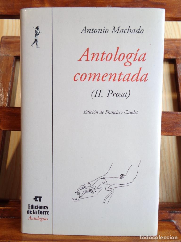 Libros: ANTOLOG&Iacute;A COMENTADA. Tomo II. PROSA. - ANTONIO MACHADO - Foto 1