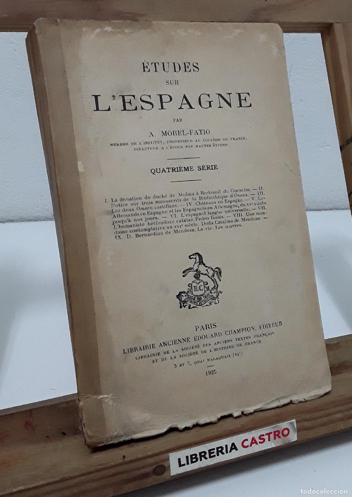 &Eacute;tudes sur l'Espagne - A. Morel Fatio.