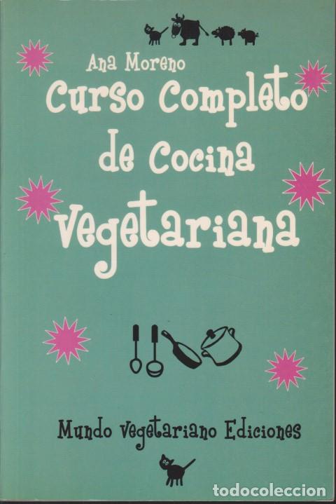 Libros: CURSO COMPLETO DE COCINA VEGETARIANA - ANA MORENO - Foto 1
